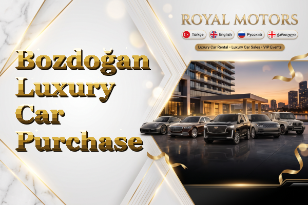 Bozdoğan Luxury Car Purchase