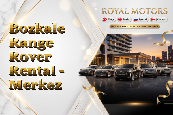 Bozkale Range Rover Rental - Merkez