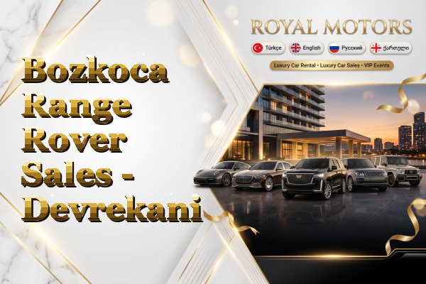 Bozkoca Range Rover Sales - Devrekani