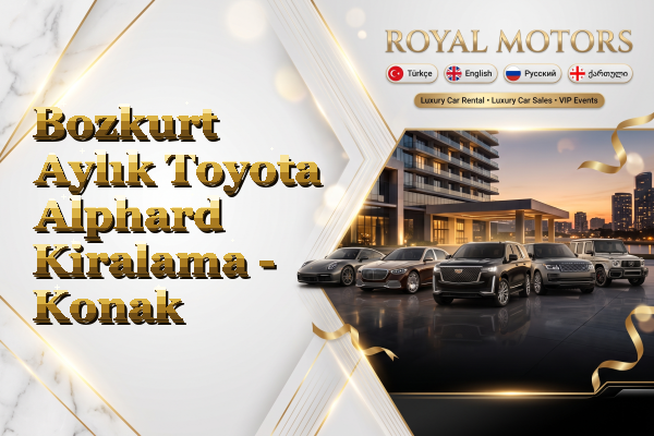Bozkurt Aylık Toyota Alphard Kiralama - Konak