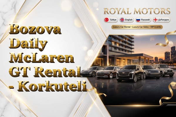 Bozova Daily McLaren GT Rental - Korkuteli