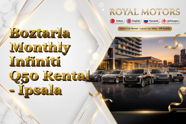 Boztarla Monthly Infiniti Q50 Rental - İpsala
