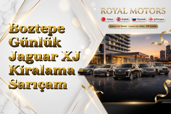 Boztepe Günlük Jaguar XJ Kiralama - Sarıçam