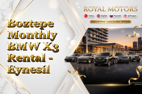 Boztepe Monthly BMW X3 Rental - Eynesil