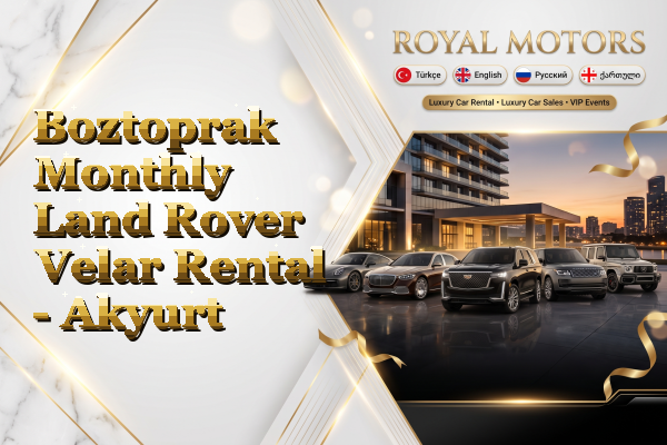 Boztoprak Monthly Land Rover Velar Rental - Akyurt
