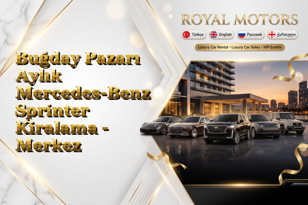 Buğday Pazarı Aylık Mercedes-Benz Sprinter Kiralama - Merkez