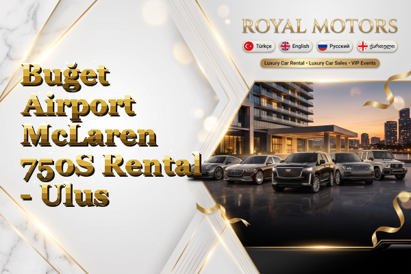 Buğet Airport McLaren 750S Rental - Ulus