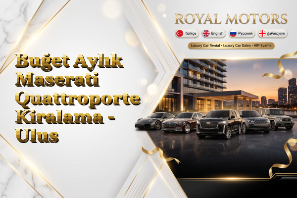 Buğet Aylık Maserati Quattroporte Kiralama - Ulus