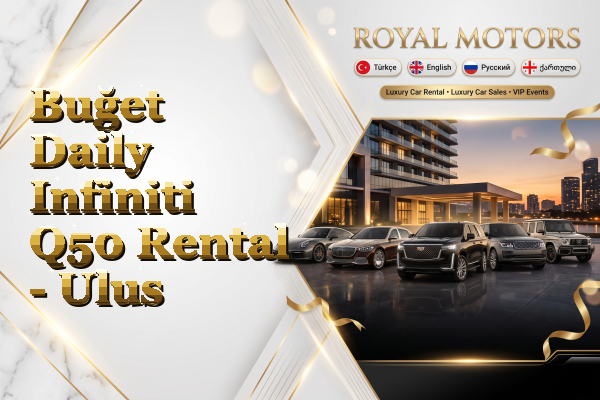 Buğet Daily Infiniti Q50 Rental - Ulus