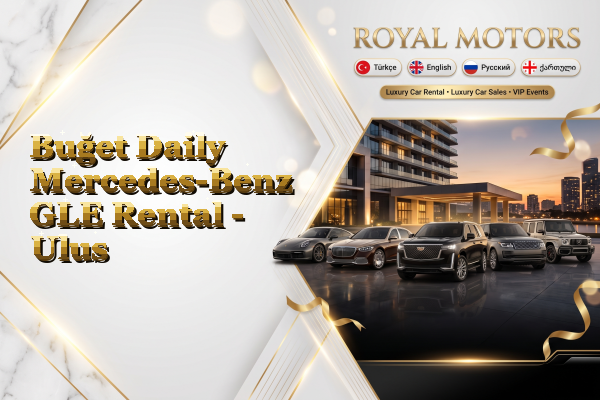 Buğet Daily Mercedes-Benz GLE Rental - Ulus