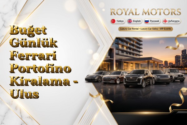Buğet Günlük Ferrari Portofino Kiralama - Ulus