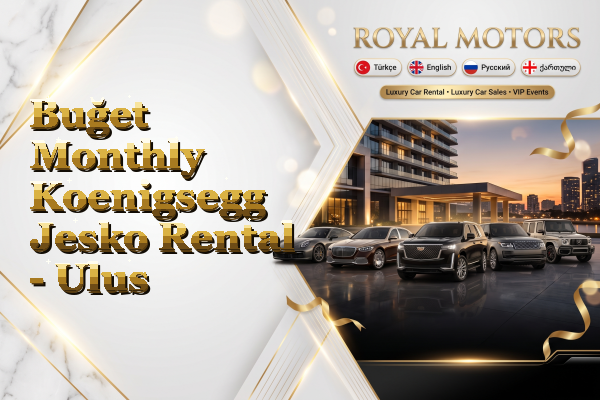 Buğet Monthly Koenigsegg Jesko Rental - Ulus