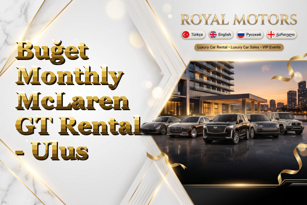 Buğet Monthly McLaren GT Rental - Ulus