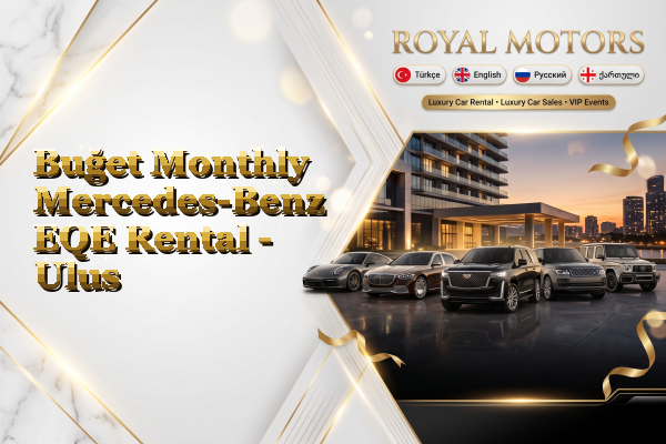 Buğet Monthly Mercedes-Benz EQE Rental - Ulus