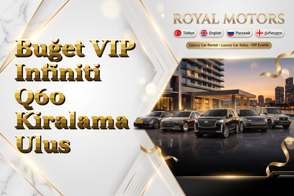 Buğet VIP Infiniti Q60 Kiralama - Ulus