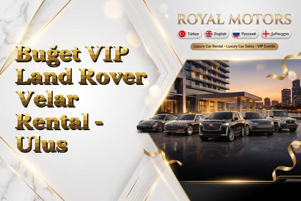 Buğet VIP Land Rover Velar Rental - Ulus