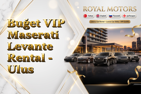Buğet VIP Maserati Levante Rental - Ulus
