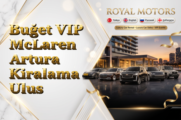 Buğet VIP McLaren Artura Kiralama - Ulus