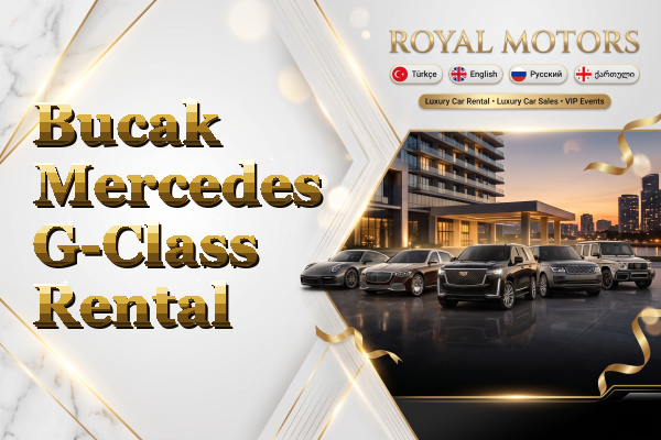 Bucak Mercedes G-Class Rental