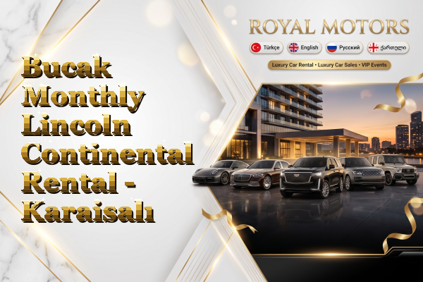 Bucak Monthly Lincoln Continental Rental - Karaisalı