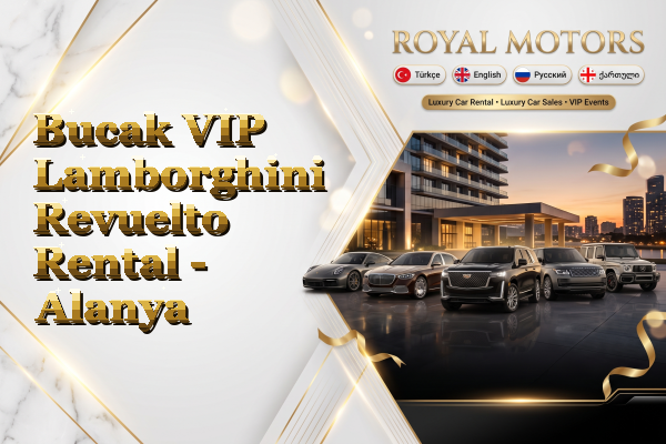 Bucak VIP Lamborghini Revuelto Rental - Alanya
