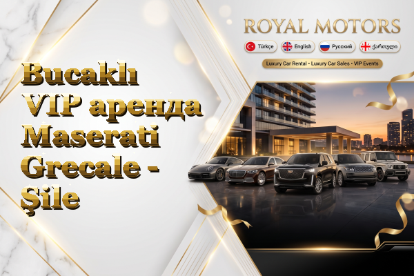 Bucaklı VIP аренда Maserati Grecale - Şile