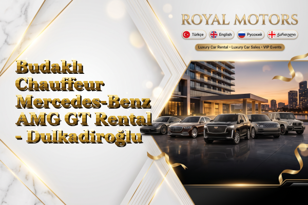 Budaklı Chauffeur Mercedes-Benz AMG GT Rental - Dulkadiroğlu