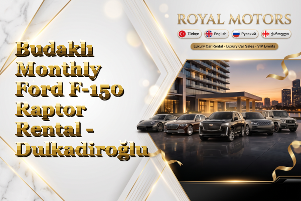 Budaklı Monthly Ford F-150 Raptor Rental - Dulkadiroğlu