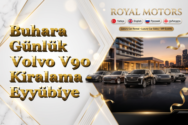 Buhara Günlük Volvo V90 Kiralama - Eyyübiye