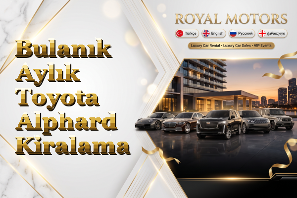 Bulanık Aylık Toyota Alphard Kiralama