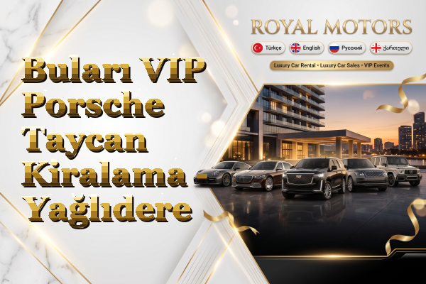 Buları VIP Porsche Taycan Kiralama - Yağlıdere