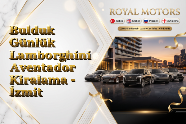 Bulduk Günlük Lamborghini Aventador Kiralama - İzmit