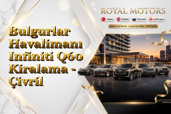 Bulgurlar Havalimanı Infiniti Q60 Kiralama - Çivril