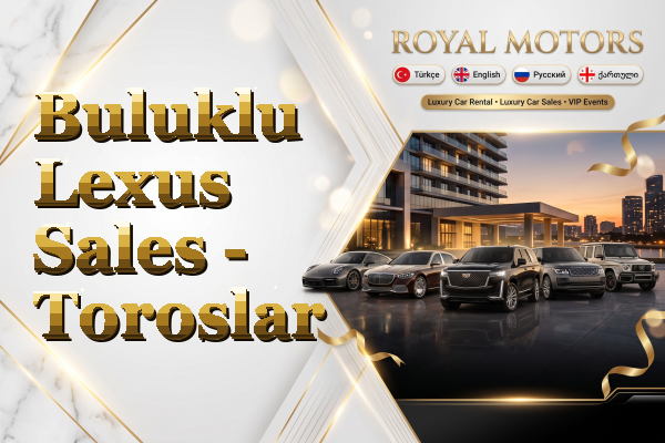Buluklu Lexus Sales - Toroslar