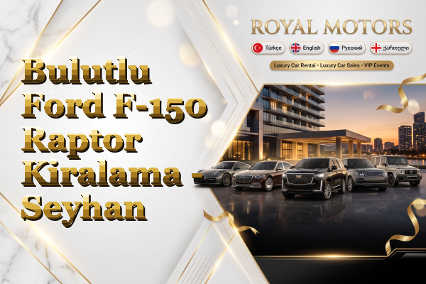 Bulutlu Ford F-150 Raptor Kiralama - Seyhan