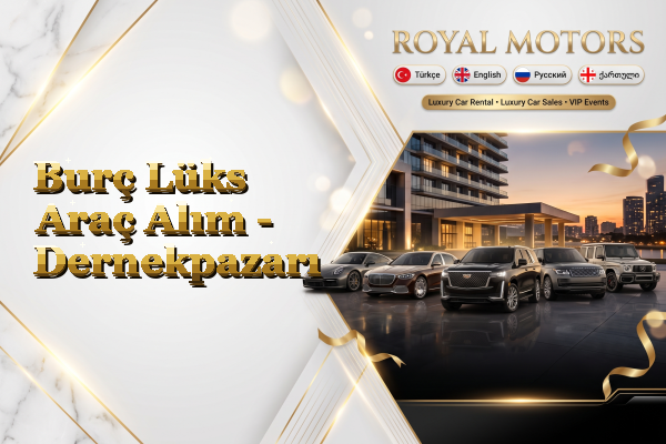 Burç Lüks Araç Alım - Dernekpazarı