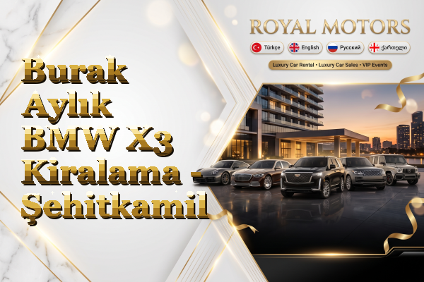 Burak Aylık BMW X3 Kiralama - Şehitkamil