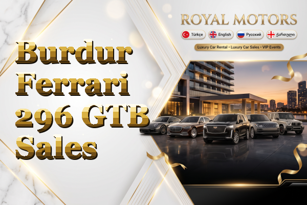 Burdur Ferrari 296 GTB Sales