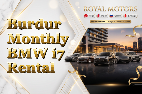 Burdur Monthly BMW i7 Rental