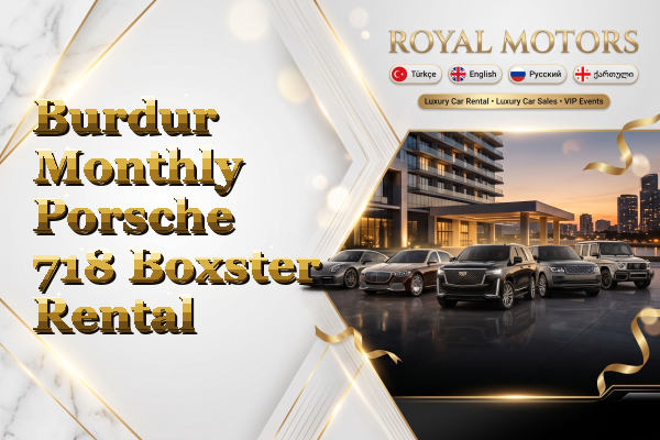 Burdur Monthly Porsche 718 Boxster Rental