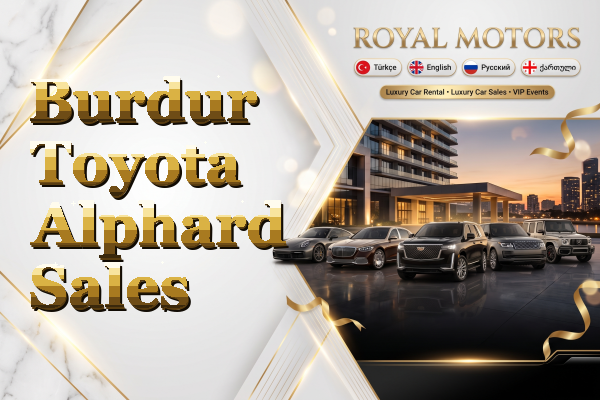 Burdur Toyota Alphard Sales