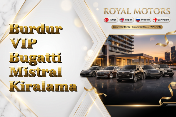 Burdur VIP Bugatti Mistral Kiralama