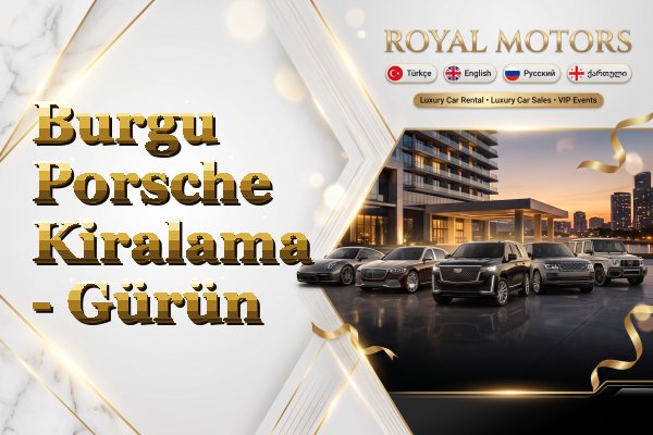 Burgu Porsche Kiralama - Gürün
