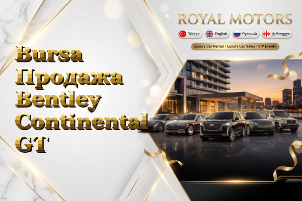 Bursa Продажа Bentley Continental GT