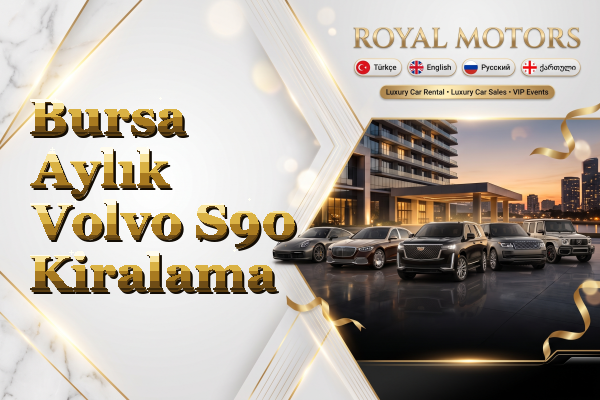 Bursa Aylık Volvo S90 Kiralama