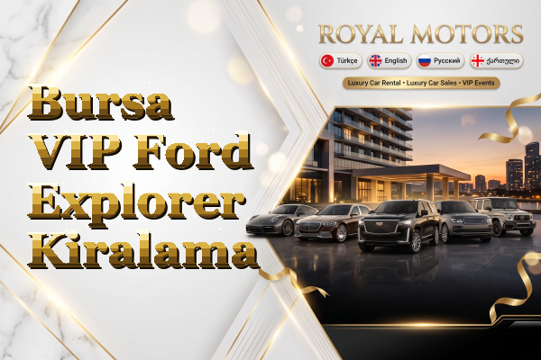 Bursa VIP Ford Explorer Kiralama