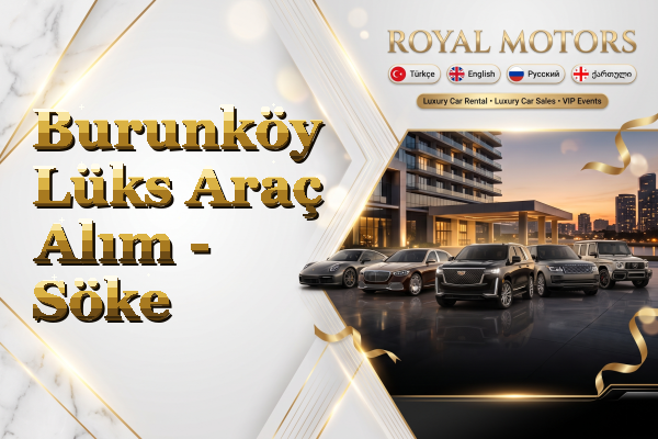 Burunköy Lüks Araç Alım - Söke