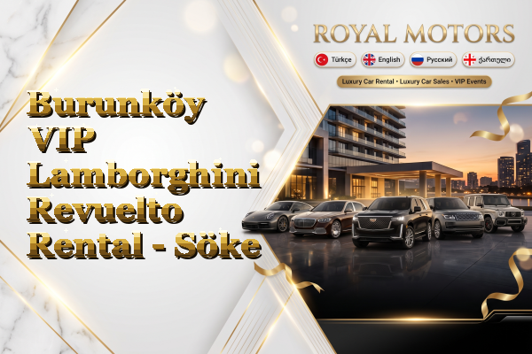 Burunköy VIP Lamborghini Revuelto Rental - Söke