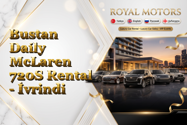 Bustan Daily McLaren 720S Rental - İvrindi