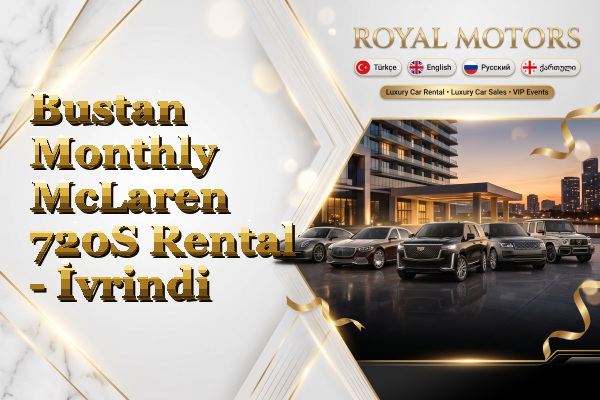 Bustan Monthly McLaren 720S Rental - İvrindi